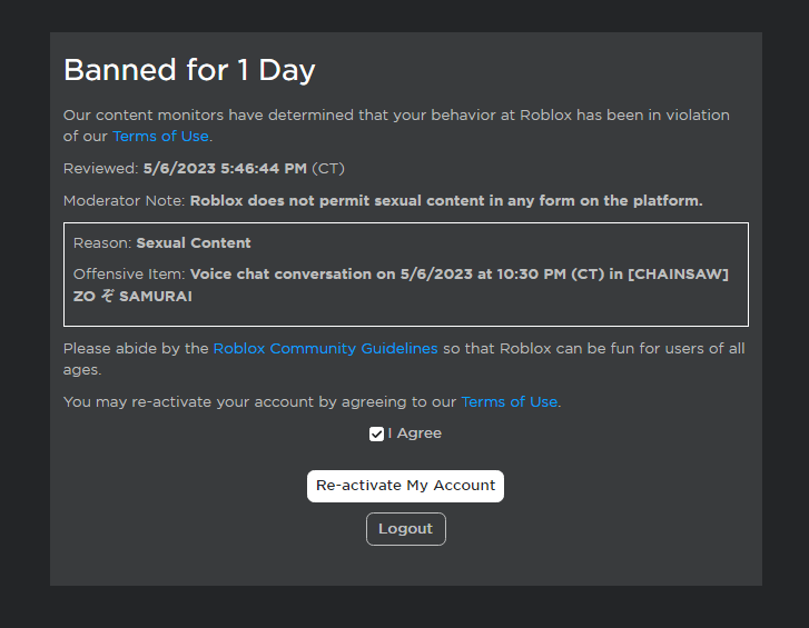 Banned for 1 Day Our content monitors have determined that your behavior at Roblox has been