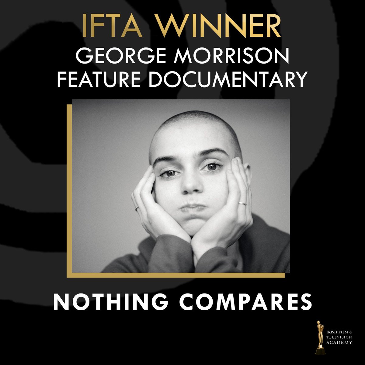 Congratulations to our winner for the George Morrison Feature Documentary Award... Nothing Compares! 

#IFTA