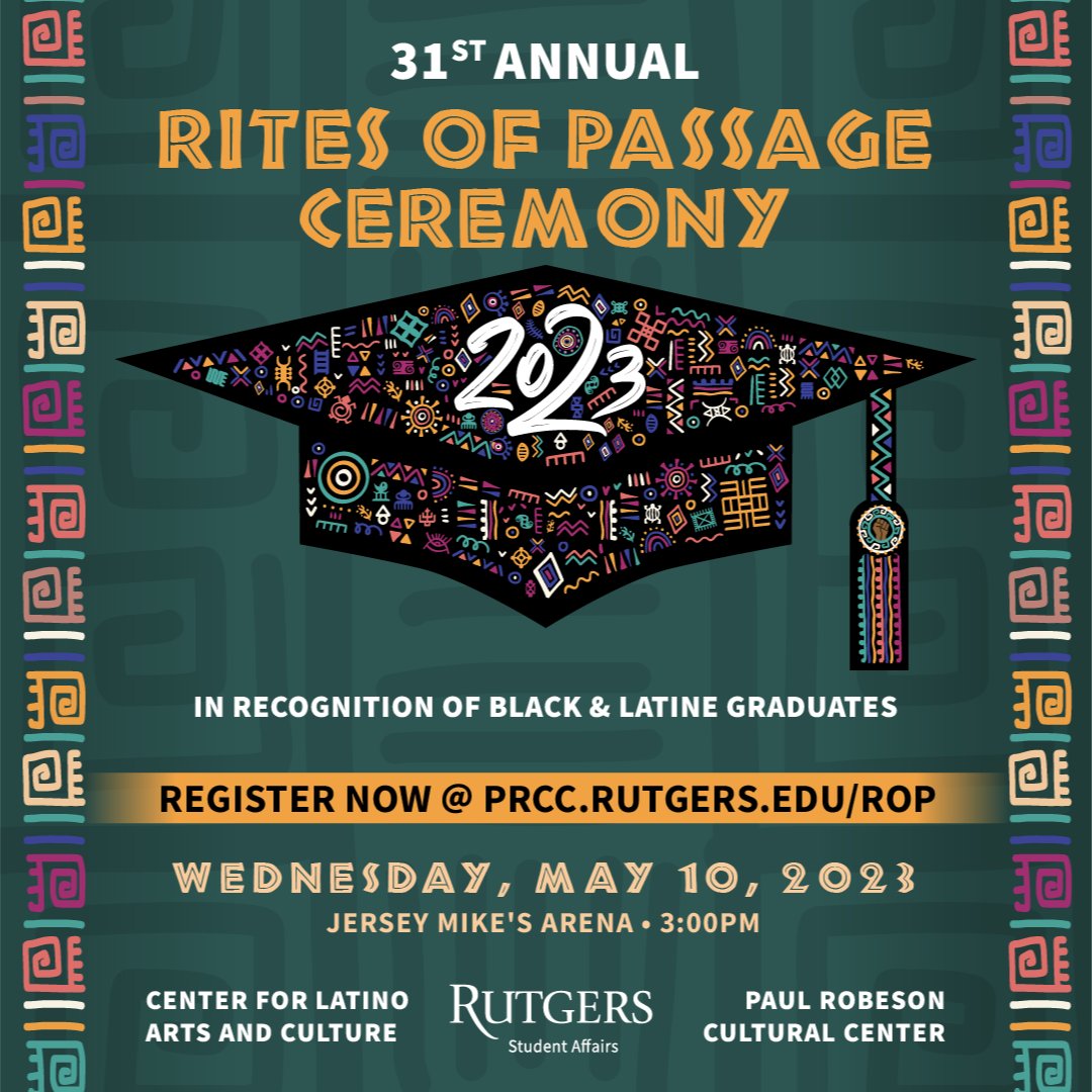 RUCommencement's tweet photo. The Rites of Passage Ceremony, in recognition of Black &amp; Latine graduates, will be held on May 10th at 3pm. @ruclac @prccrutgers

#RU2023 #RUGrad #RUCommencement https://t.co/bIaqcyL8zL