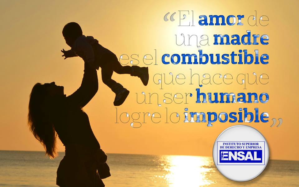 "El amor de una Madre 👩 es el combustible que hace que un ser humano logre los imposible" ❤️ ¡Feliz #DíadelaMadre! ❤️ ENSAL Formación