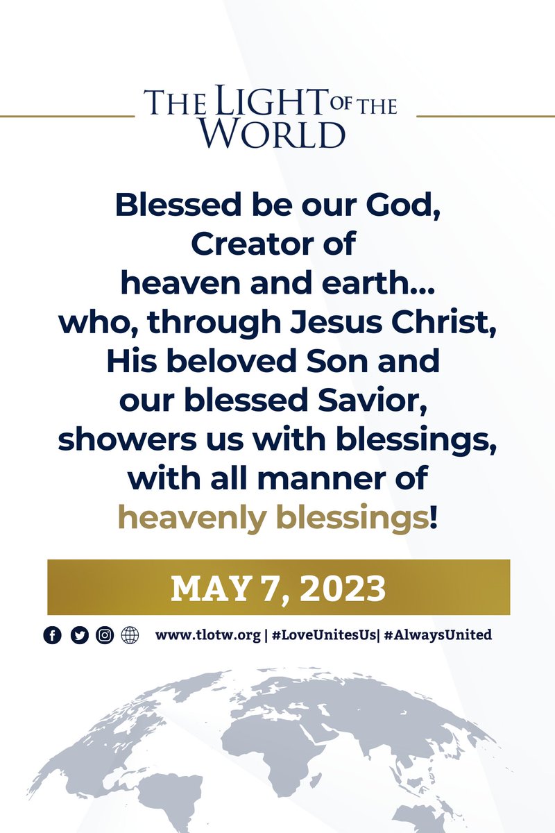 tlotwchurch's tweet photo. May, month of blessing, love, and testimony of communion.

"Blessed be our God, Creator of heaven and earth…
who, through Jesus Christ, His beloved Son and our blessed Savior, showers us with blessings, with all manner of heavenly blessings!"

#AlwaysUnited #LoveUnitesUs #TLOTW https://t.co/iJV3khFuP6