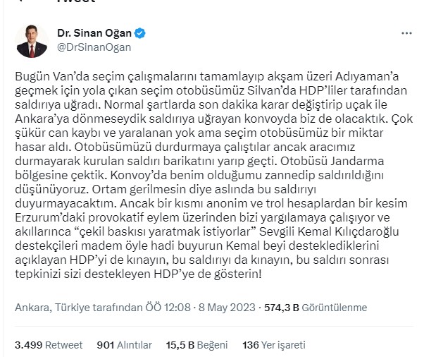 "Hadi buyurun Kemal beyi desteklediklerini açıklayan HDP’yi de kınayın, bu saldırıyı da kınayın, tepkinizi sizi destekleyen HDP’ye de gösterin!"

▪️ATA İttifakı Cumhurbaşkanı Adayı Sinan Oğan, seçim otobüslerinin Silvan’da HDP’liler tarafından saldırıya uğradığını açıkladı.