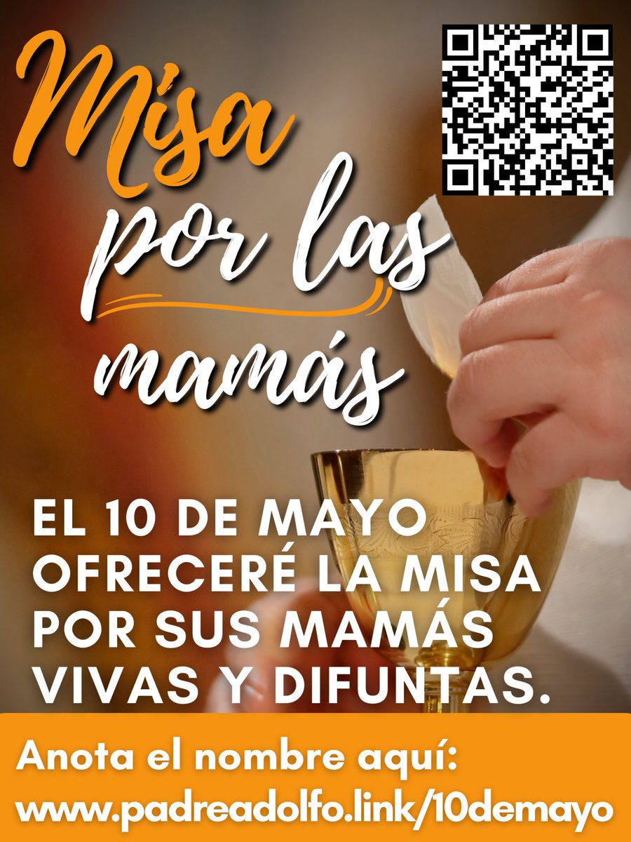 padolfolc's tweet photo. El 10 de mayo ofreceré la misa por sus mamás vivas y difuntas. 
Anótala aquí: https://t.co/i2i6rq8Qzw https://t.co/r4e4yPV2sD