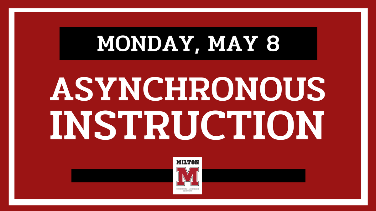 SchDistofMilton's tweet photo. SDM Families  - Another friendly reminder that tomorrow, Monday, May 8 is an asynchronous instruction day for our students. There will be no in-person school tomorrow. We look forward to seeing our students back in the classrooms on Tuesday, May 9. https://t.co/uIRgi6wN5h
