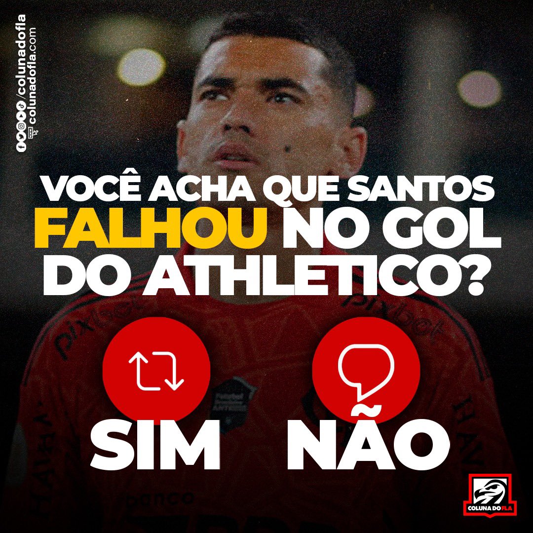 📊 ENQUETE: Você acha que Santos falhou no gol do Athletico? Comente! #colunadofla