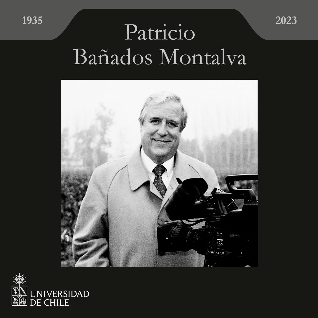 uchile's tweet photo. La comunidad universitaria despide con pesar a Patricio Bañados Montalva, egresado de la Casa de Bello, pionero de la TV chilena en el Canal 9 de la U. de Chile, periodista, reportero, y locutor de radio y televisión, cuya ética y tono único lo hizo transversalmente reconocido. https://t.co/tXcQL3Wa5R