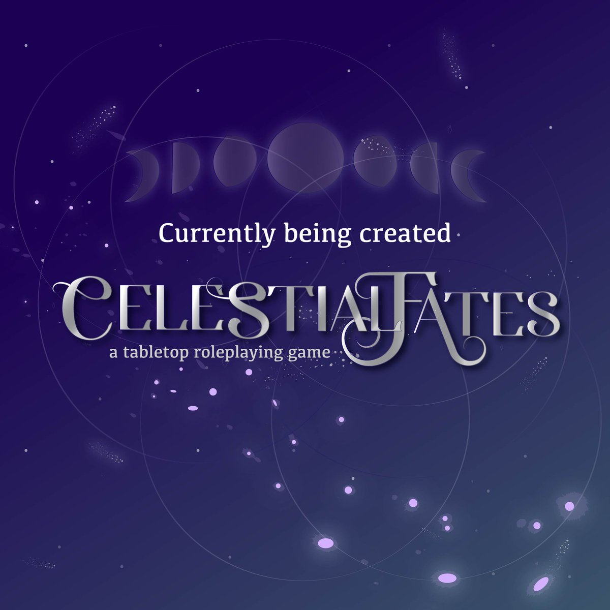 Can you escape the fate that the stars gave you? Get ready for Celestial Fates, an astrology based ttrpg where everything can change by the roll of a D12.