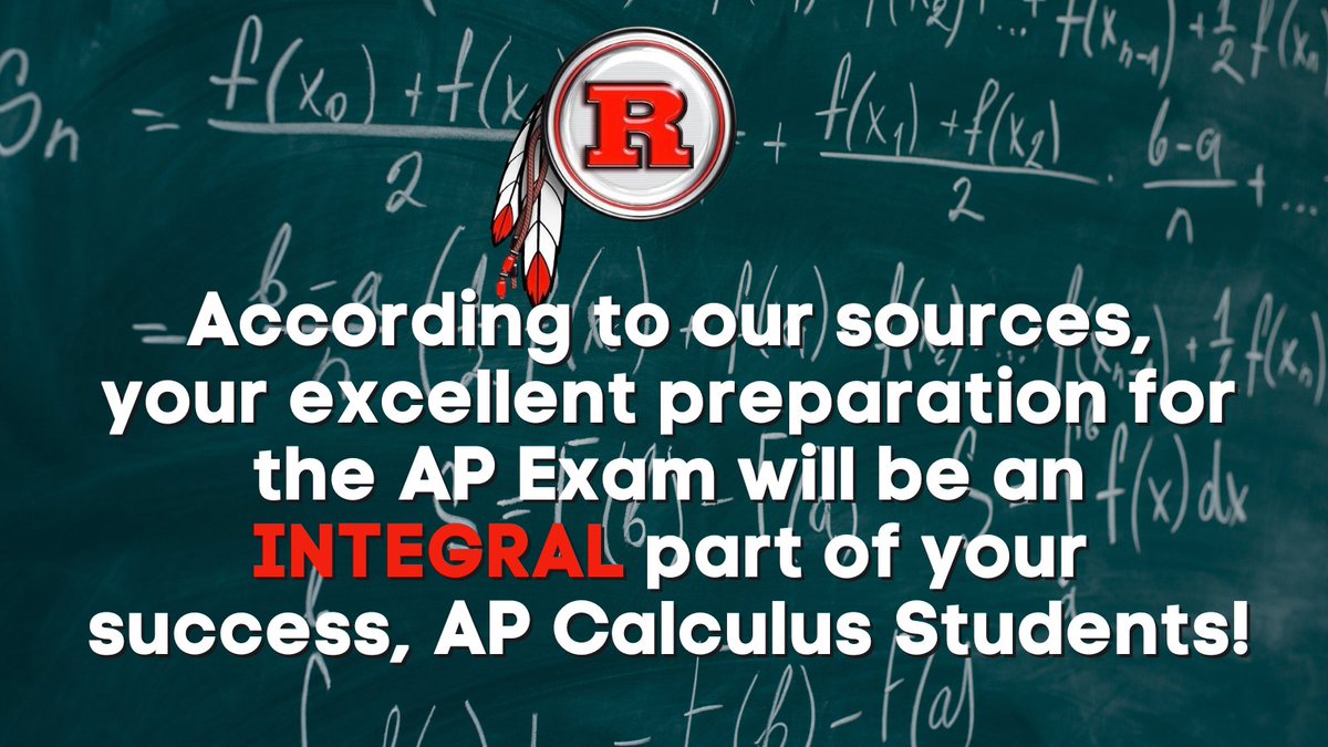 You'll do great, tomorrow, AP Calculus students! #APCalc #RiponIndians