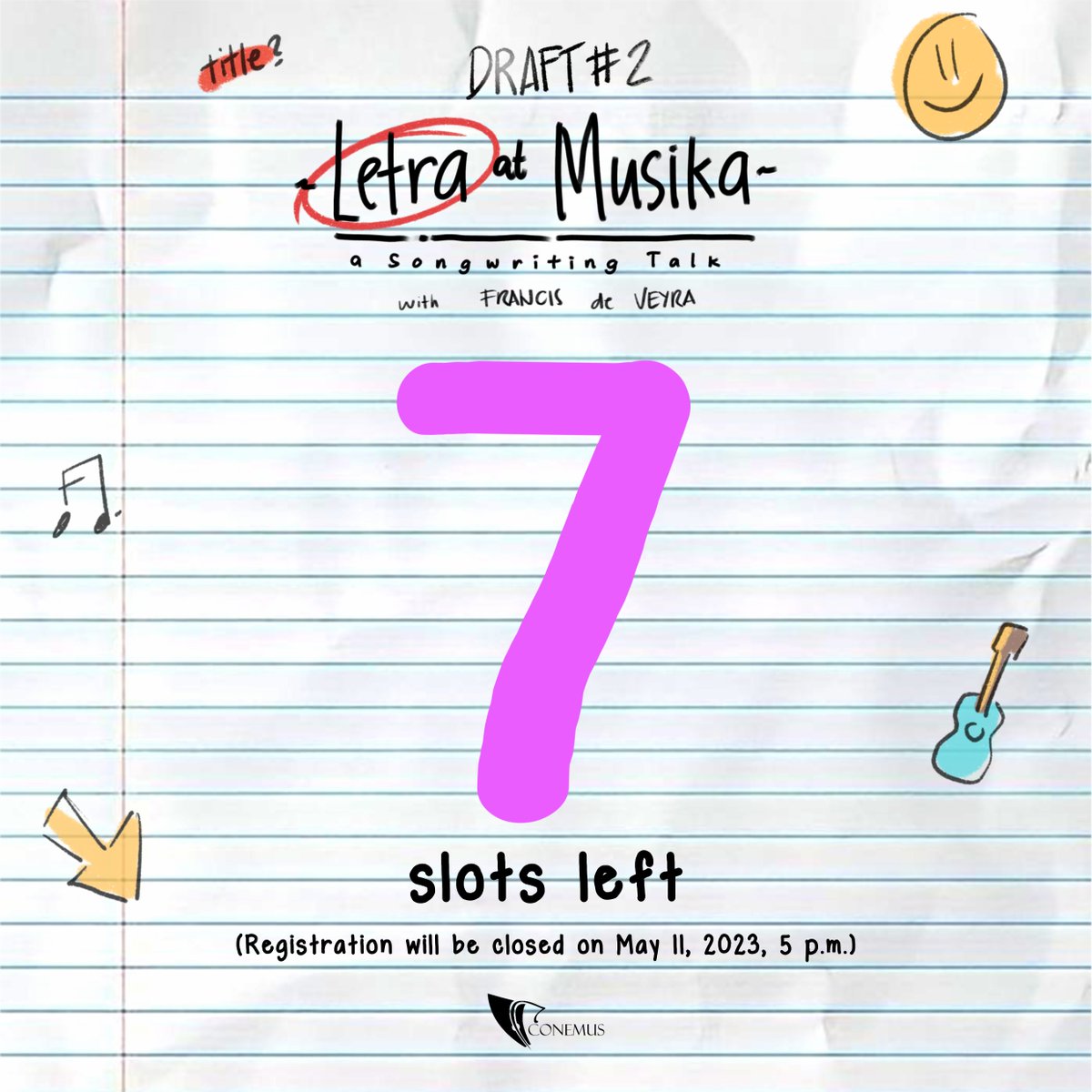 upconemus's tweet photo. Only seven (7) slots left for the songwriting talk with Mr. Francis de Veyra this Friday!

Register here https://t.co/JRmeDnNqic

The online registration form will be closed on May 11, 2023, at 5 p.m. or until slots last. 

#UPConemus
#TakeOff
#SongwritingTalk https://t.co/muFtw1nvNT