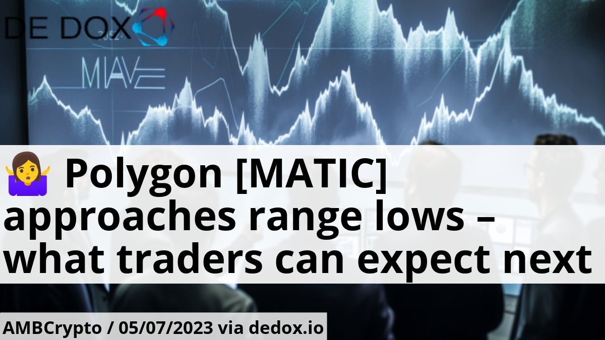 Dedox_io's tweet photo. 🤷‍♀️ Polygon [MATIC] approaches range lows – what traders can expect next according to AMBCrypto.

https://t.co/MJw9b0Jomt

 #web3 #polygon #matic https://t.co/wwNBJYLUsa