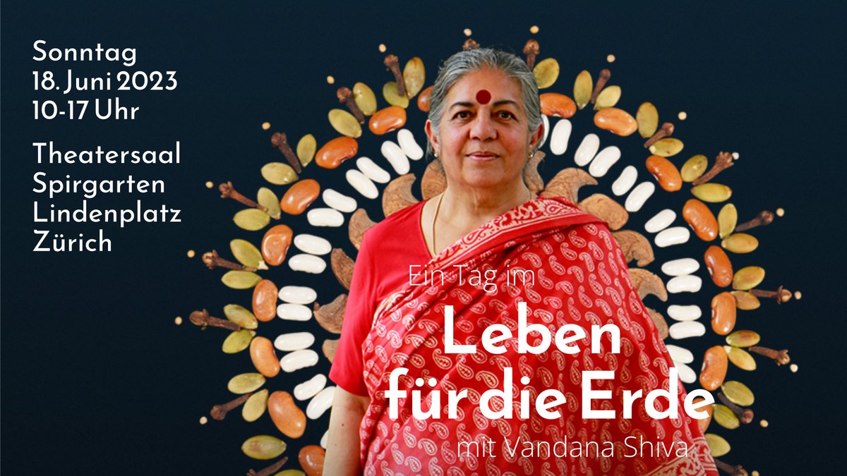 Liebe Menschen, lass uns das Leben auf der Erde schützen und feiern!  

So 18. Juni, 10-17 Uhr, Zürich 
Ein Tag im «Leben für die Erde» mit Vandana Shiva worldethicforum.com/vandana/ 

#theSeedsOfVandanaShiva #WorldEthicForum #radicallysharedaliveness