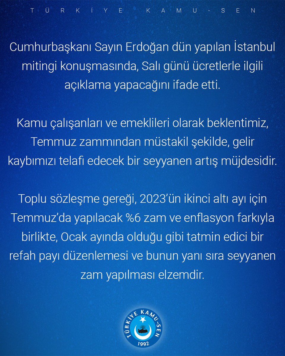 TalipGeylan06's tweet photo. Cumhurbaşkanı Sayın @RTErdogan dün yapılan İstanbul mitingi konuşmasında, Salı günü ücretlerle ilgili açıklama yapılacağını ifade etti.

Kamu çalışanları ve emeklileri olarak beklentimiz, Temmuz zammından müstakil şekilde, gelir kaybımızı telafi edecek bir seyyanen artış müjdesidir.

Toplu sözleşme gereği, 2023’ün ikinci altı ayı için Temmuz’da yapılacak %6 zam ve enflasyon farkıyla birlikte, Ocak ayında olduğu gibi, tatmin edici bir refah payı düzenlemesi ve bunun yanı sıra seyyanen zam yapılması elzemdir.
@tcbestepe @HMBakanligi