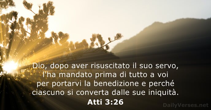 Atti 3:26 - dailyverses.net/it/2023/5/8