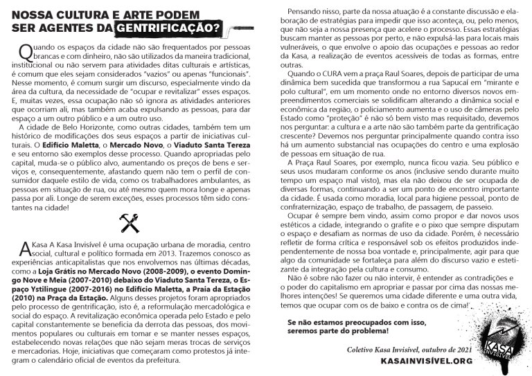 "NOSSA CULTURA E ARTE PODEM SER AGENTES DA GENTRIFICAÇÃO?"

Texto do ano passado da Kasa Invisível (<a href="/kasainvisivel/">Kasa Invisivel</a>), ocupação autônoma e anticapitalista que participo desde 2013 ocupando casas a um quarteirão da Raul Soares, além de prestar apoio a galera em situação de rua.
