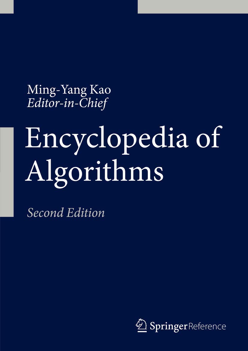 Primebooks4u's tweet image. Encyclopedia of Algorithms
Ming-Yang Kao

Publisher  :  Springer; 2nd ed. 2016 edition (March 14, 2016)
Language  :  English
Hardcover  :  2439 pages
ISBN-10  :  9781493928637
ISBN-13  :  978-1493928637

#Mathematics #Maths #mathstudents #mathbooks
