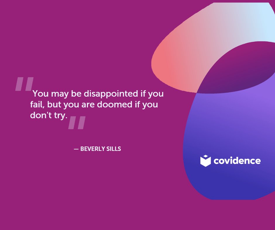 Covidence's tweet photo. "You may be disappointed if you fail, but you are doomed if you don't try."— Beverly Sills
#SystematicReview #SysRevs #Medlibs https://t.co/bzaS1Trafg