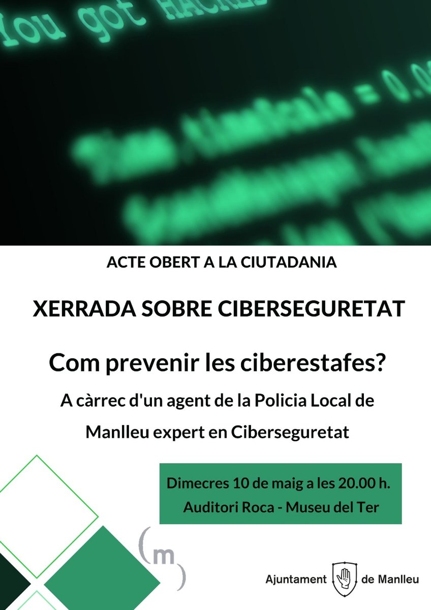 #policialocal Tothom pot ser víctima d'una ciberestafa. Per això us convidem a venir el dimecres, 10 de maig, a la xerrada de Ciberseguretat que organitza la Policia Local de #Manlleu "Com prevenir les ciberestafes?"

📅 10 de maig 
🕖 20 h.
📍 Museu del Ter