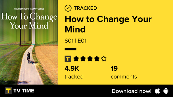Tonh8o's tweet photo. I've just watched episode S01 | E01 of How to Change Your Mind! #howtochangeyourmind  https://t.co/18s0tVDY21 #tvtime https://t.co/wlMRuHgvbk