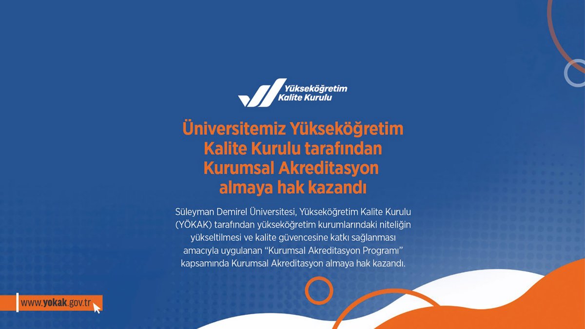 Süleyman Demirel Üniversitesi, Yükseköğretim Kalite Kurulu (YÖKAK) tarafından yükseköğretim kurumlarındaki niteliğin yükseltilmesi ve kalite güvencesine katkı sağlanması amacıyla uygulanan “Kurumsal Akreditasyon Programı” kapsamında Kurumsal Akreditasyon almaya hak kazandı.