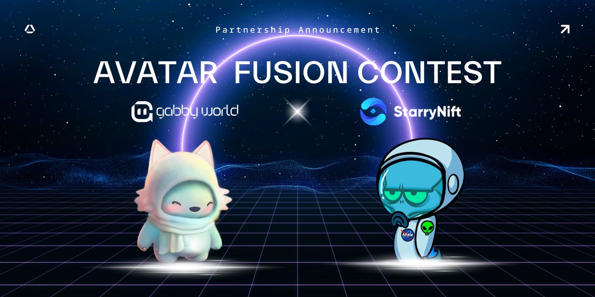 🎭 Avatar Fusion Contest - #GabbyWorld x @StarryNift 🎭 Create a unique fan art by blending both avatars using any #AI tools. Start here: discord.gg/gabby-world 👉 Avatar Fusion Channel 🥇 Gabby Genesis NFT + 100 $USDT 🥈 Lucky List + 500xp + 50 $USDT 🥉 Lucky List + 300xp +20…