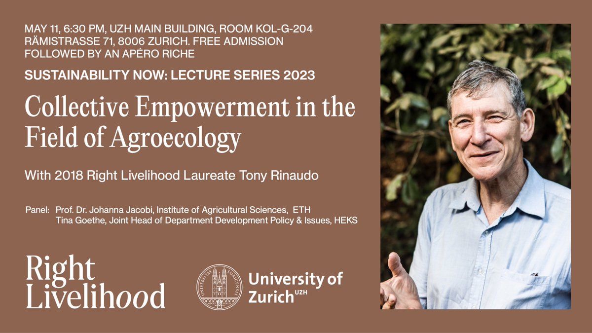 Join us for our next #SustainabilityNow! lecture and panel talk on 'Collective Empowerment in the Field of Agroecology' with #rightlivelihood Laureate @rinaudo_tony, @JacobiJohanna and Tina Goethe from @_HEKS, followed by an apéro riche at @UZH_en