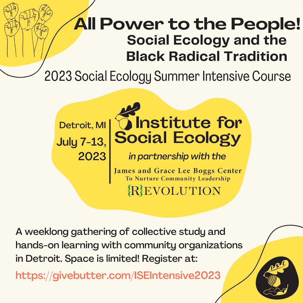 You can now sign up for this year’s social ecology summer intensive course in Detroit — “All Power to the People: Social Ecology and the Black Radical Tradition.” 

givebutter.com/ISEIntensive20…
