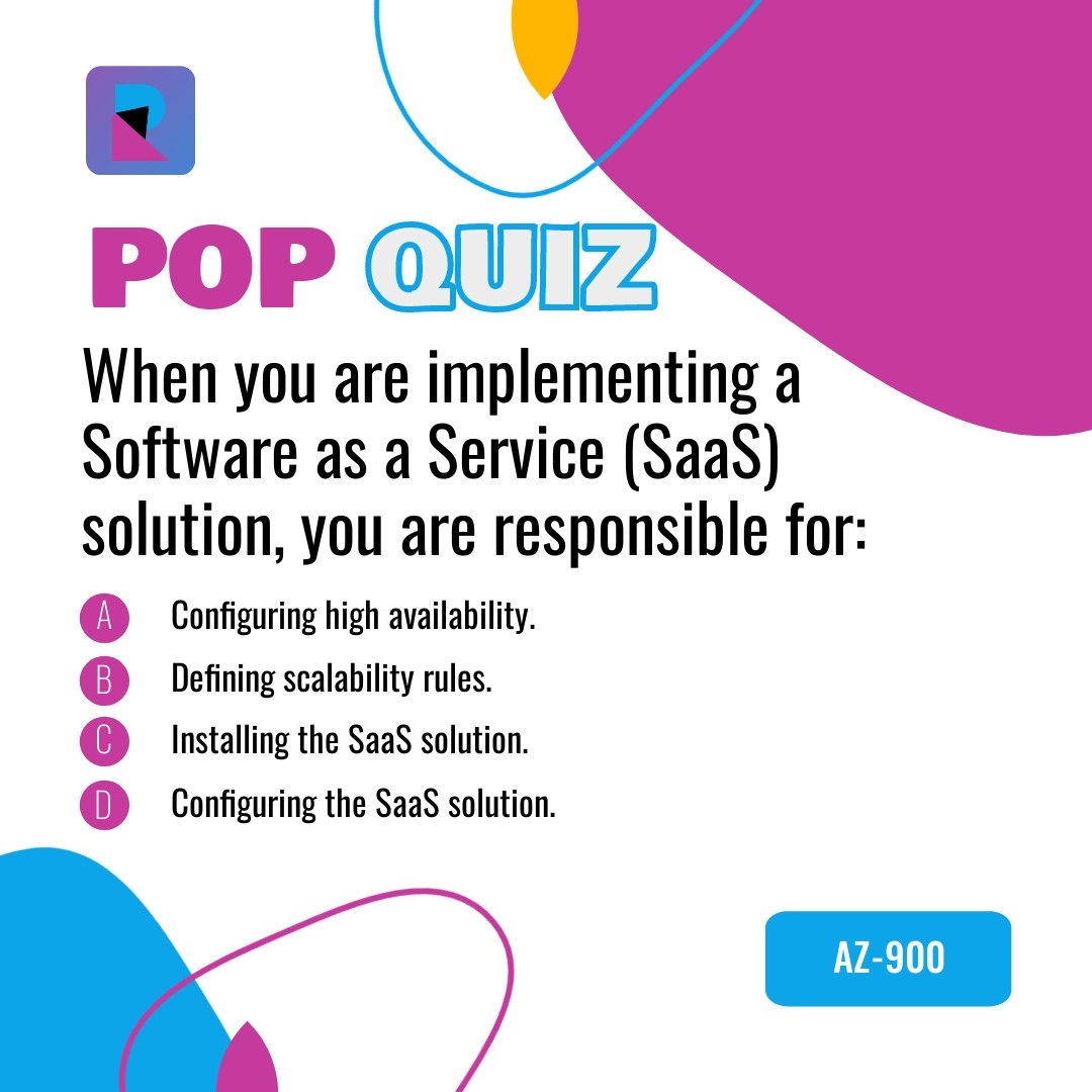RobustIT's tweet image. 🚨 Monday Pop Quiz Alert 🚨 Here&apos;s a tech question for you: When you&apos;re implementing a Software as a Service (SaaS) solution, what are you responsible for? Reply with your answer and test your knowledge! #MondayPopQuiz #TechTrivia #SaaSImplementation #TestYourKnowledge
