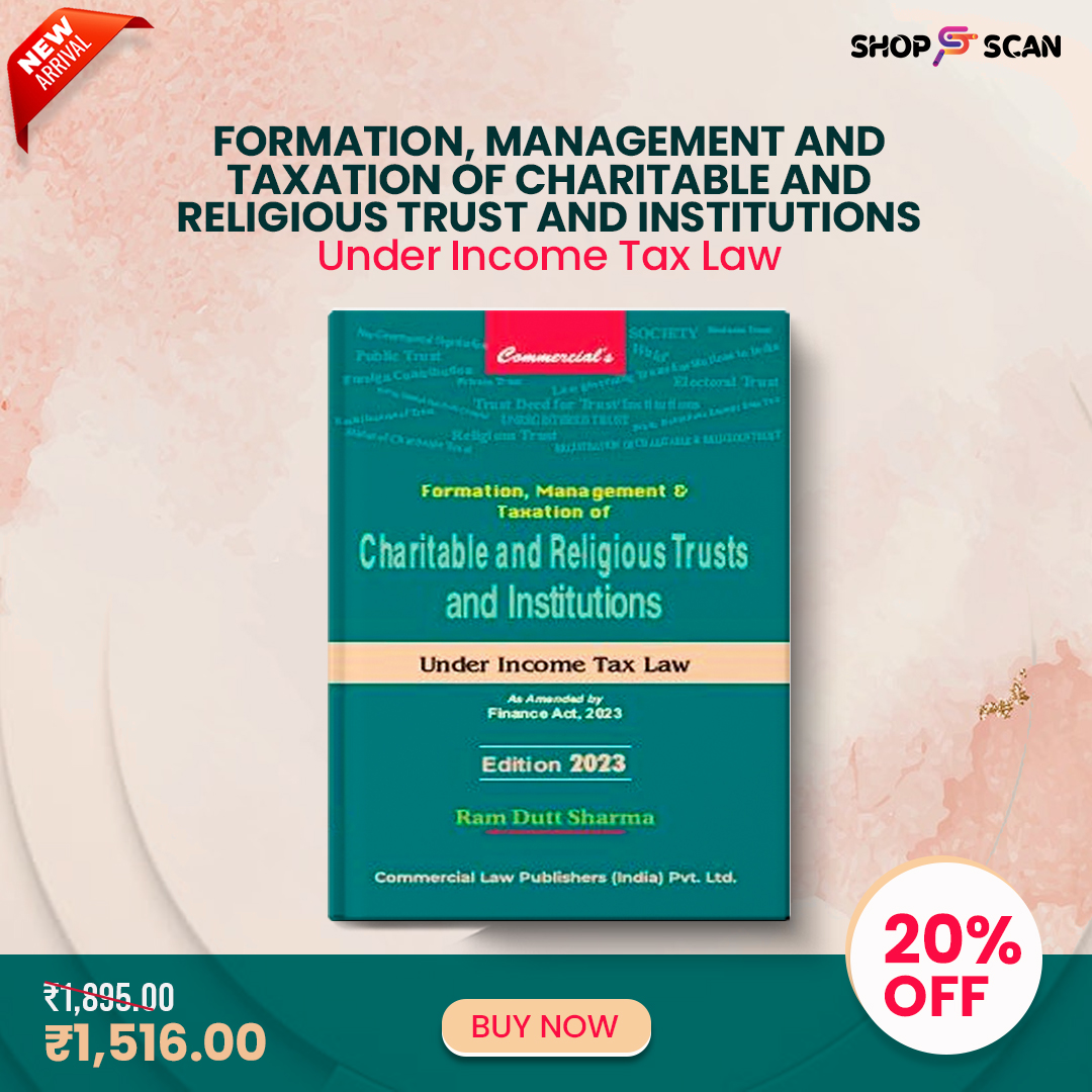 shopscan_in's tweet photo. Formation, Management And Taxation Of Charitable And Religious Trust And Institutions Under Income Tax Law
Buy Now: https://t.co/q5DjvNYda0
#formationmanagement #taxation #incometaxlaw #incometax #financeact #financeact2023 #tax #law #taxbooks #lawbooks #shopscan https://t.co/MAAN9YlXmh