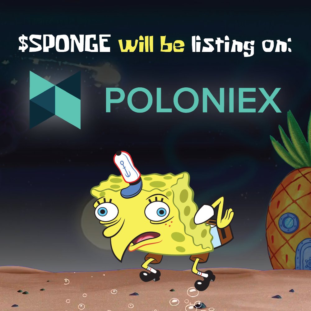 $SPONGE will be listing on <a href="/Poloniex/">Poloniex Exchange</a> very shortly!