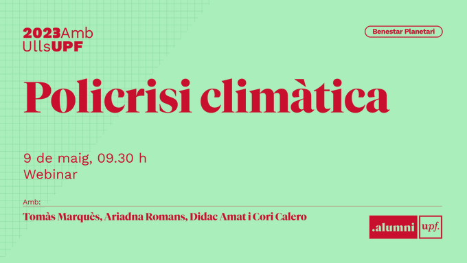 UPFBarcelona's tweet photo. Demà celebrarem una nova sessió del cicle #2023AmbUllsUPF

"Policrisi climàtica"

Amb els @alumniUPF @tmarquesbonet, @AriadnaRmans i @DAmatiPuigsech

9 de maig, 9.30 hores. 
Inscripcions: https://t.co/1R04fqd818
#BenestarPlanetari https://t.co/cpoXyCXKHT