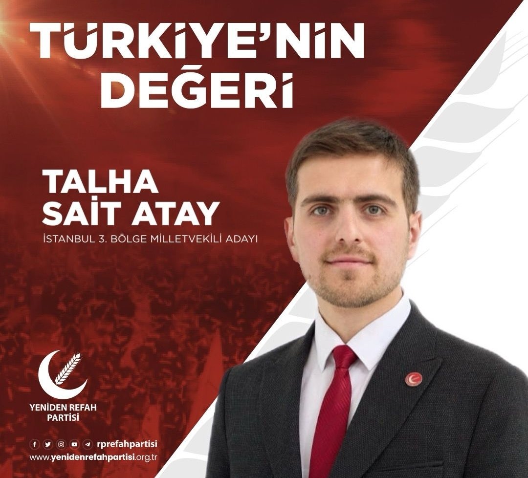 Tüm sevdiklerimizden ve bizi sevenlerden ; 
İstanbul Milletvekili adayımız, kıymetli kardeşimiz Dr. Talha Sait ATAY'a , Yeniden Refah Partisine oy vererek destek olmanızı rica ediyoruz.
Hürmet, muhabbet ve selamlarımızla.