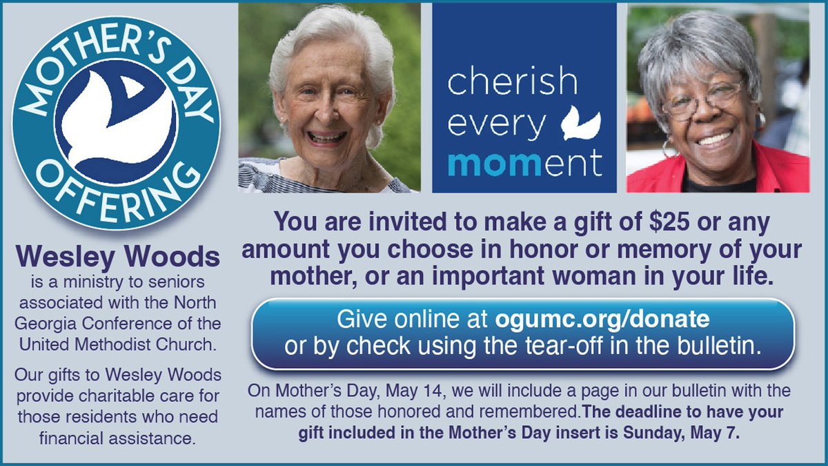 Mother’s Day Offering for Wesley Woods

Wesley Woods is our North Georgia United Methodist Ministry with senior adults. Our gifts to the Mother’s Day Offering support spiritual care services, wellness programs, and charitable care for residents. 

ogumc.org/donate.