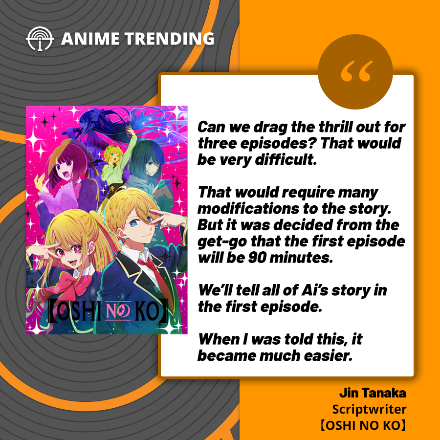 AniTrendz's tweet photo. NEWS: 【OSHI NO KO】Scriptwriter Jin Tanaka shared with Anime Trending the creative insight behind adapting the manga series. 

The first episode was pivotal in being 90 minutes long. 

🌟 Read more: https://t.co/cKmxdIPP60 https://t.co/LAISfsw6ei
