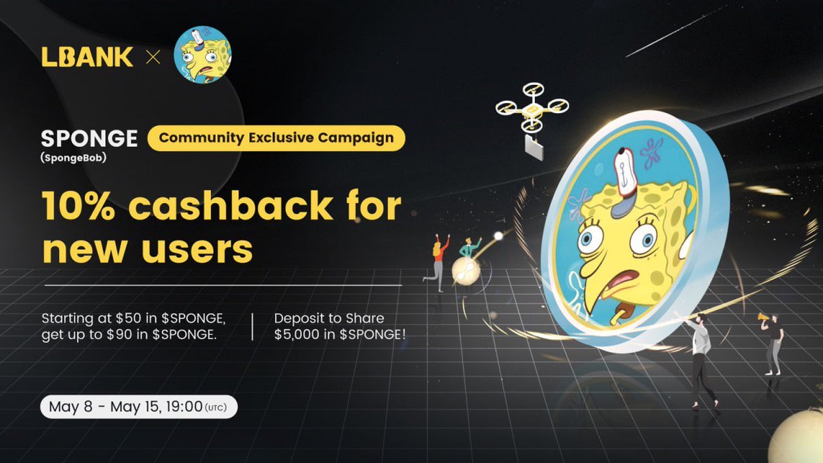 spongeoneth's tweet photo. 🔥Join LBank $SPONGE community exclusive deposit competition to share $5,000!  @LBank_Exchange

🙌10% cashback for new users who register via:  https://t.co/VKXYY8nxIl

⏰Time: May 8 - May 15, 11:00 (UTC)

👉🏻Trade here: https://t.co/8vEuP55p4b https://t.co/OnljgaY8Y9