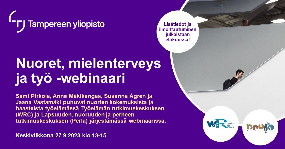 Save the date: Nuoret, mielenterveys ja työ- webinaari keskiviikkona 27.9.2023 klo 13-15!

PERLA sekä Työelämän tutkimuskeskus järjestävät yhdessä webinaarin, jossa asiantuntijat puhuvat nuorten kokemuksista ja haasteista työelämässä. @TampereUni