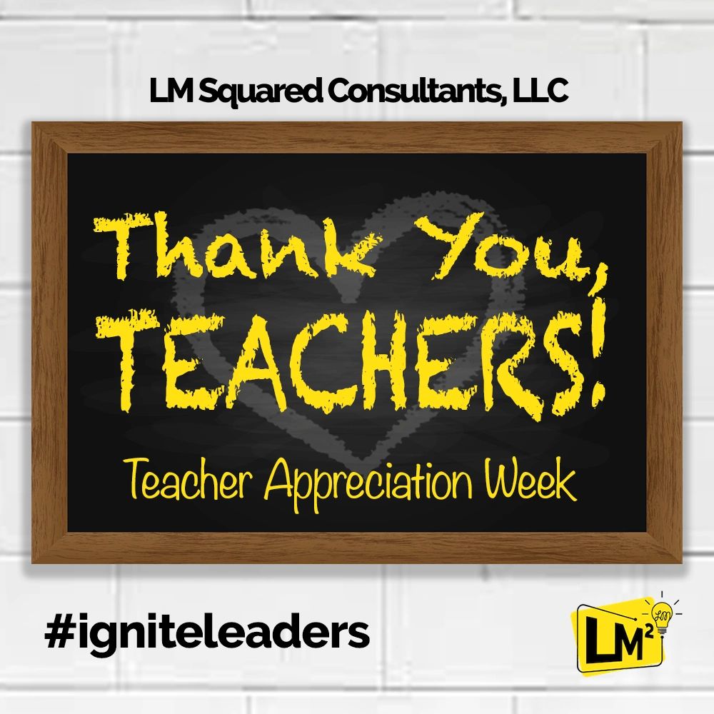 THANK YOU, TEACHERS! 💛 Happy Teacher Appreciation Week from our team at @lmsquaredconsultants #teacherappreciationweek #thankateacher #teachers #igniteleaders #lmsquaredconsultants