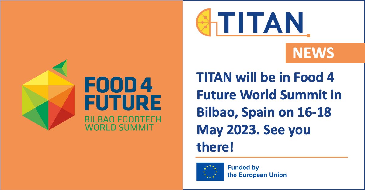 TITANprojectEU's tweet photo. 🚀Only one week left until the FOOD 4 FUTURE - EXPO FOODTECH World Summit in Bilbao! Join us from May 16-18 to discover emerging food technologies and visit our booth to learn more about TITAN. Stay tuned for updates! 🔗https://t.co/EYAyhEgrbp #foodtech #innovation #TITANproject https://t.co/IPFWz7DwoH