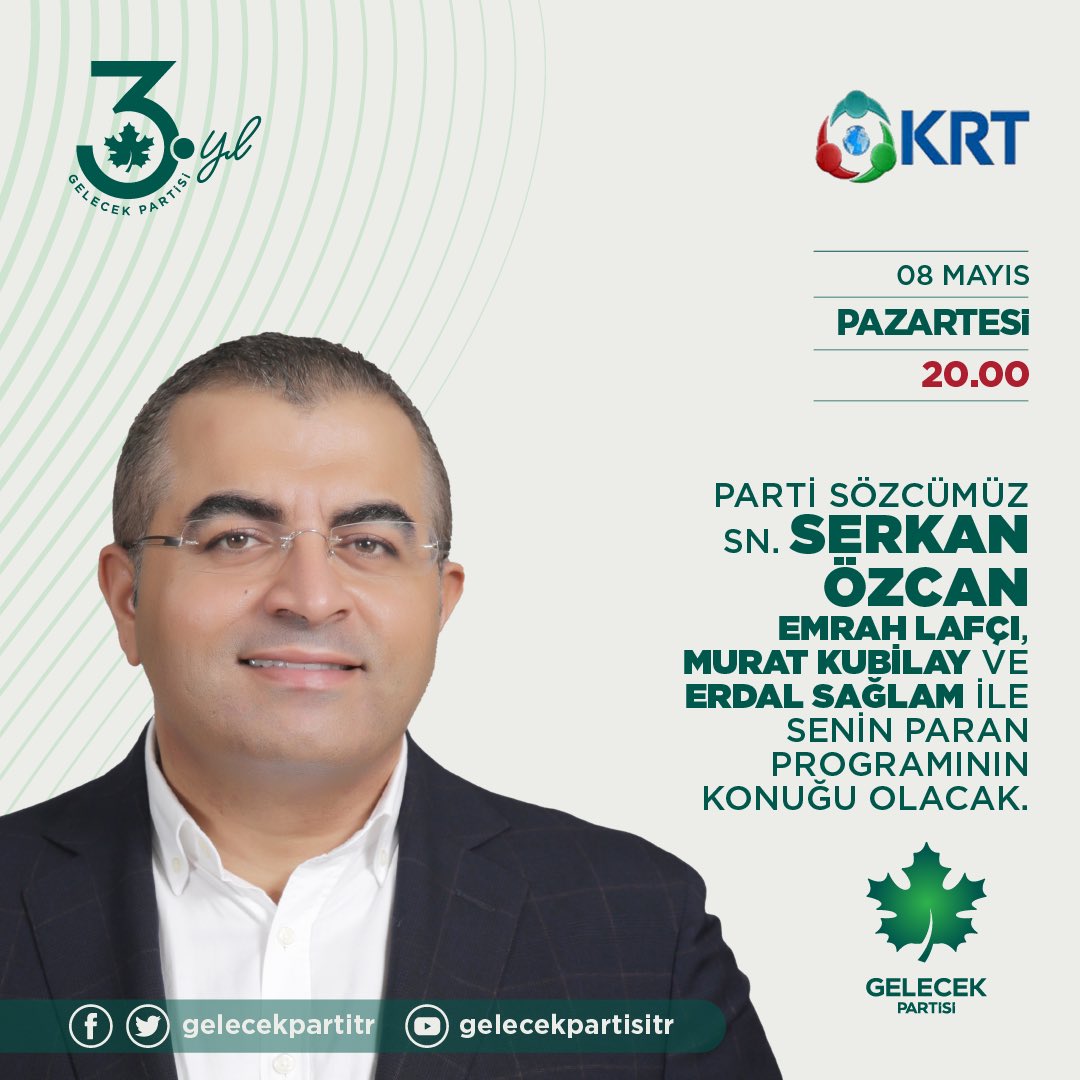 GelecekPartiTR's tweet photo. Parti Sözcümüz Sayın Serkan Özcan, Emrah Lafçı, Murat Kubilay ve Erdal Sağlam ile Senin Paran programının konuğu olacak.

🗓  08 Mayıs Pazartesi
⏰  20.00
📺  KRT TV https://t.co/OkRQFomSoj