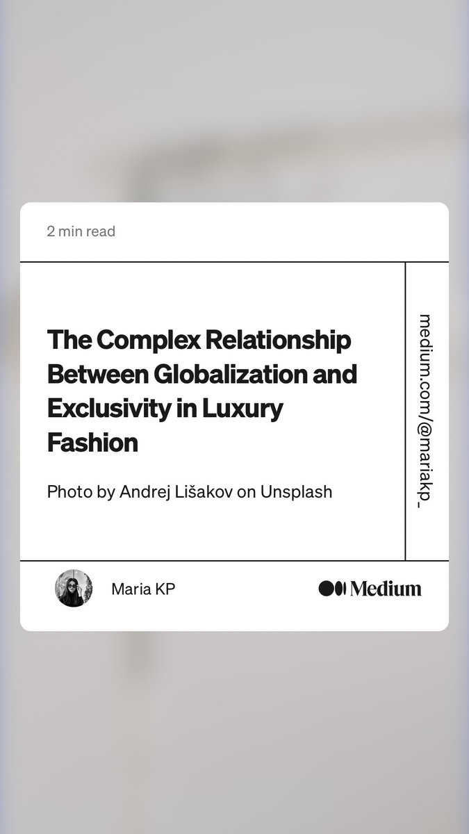 mariakp_'s tweet photo. “The Complex Relationship Between Globalization and Exclusivity in Luxury Fashion” by Maria KP
https://t.co/H8SwkKMM4R https://t.co/ZBiySKkI4U