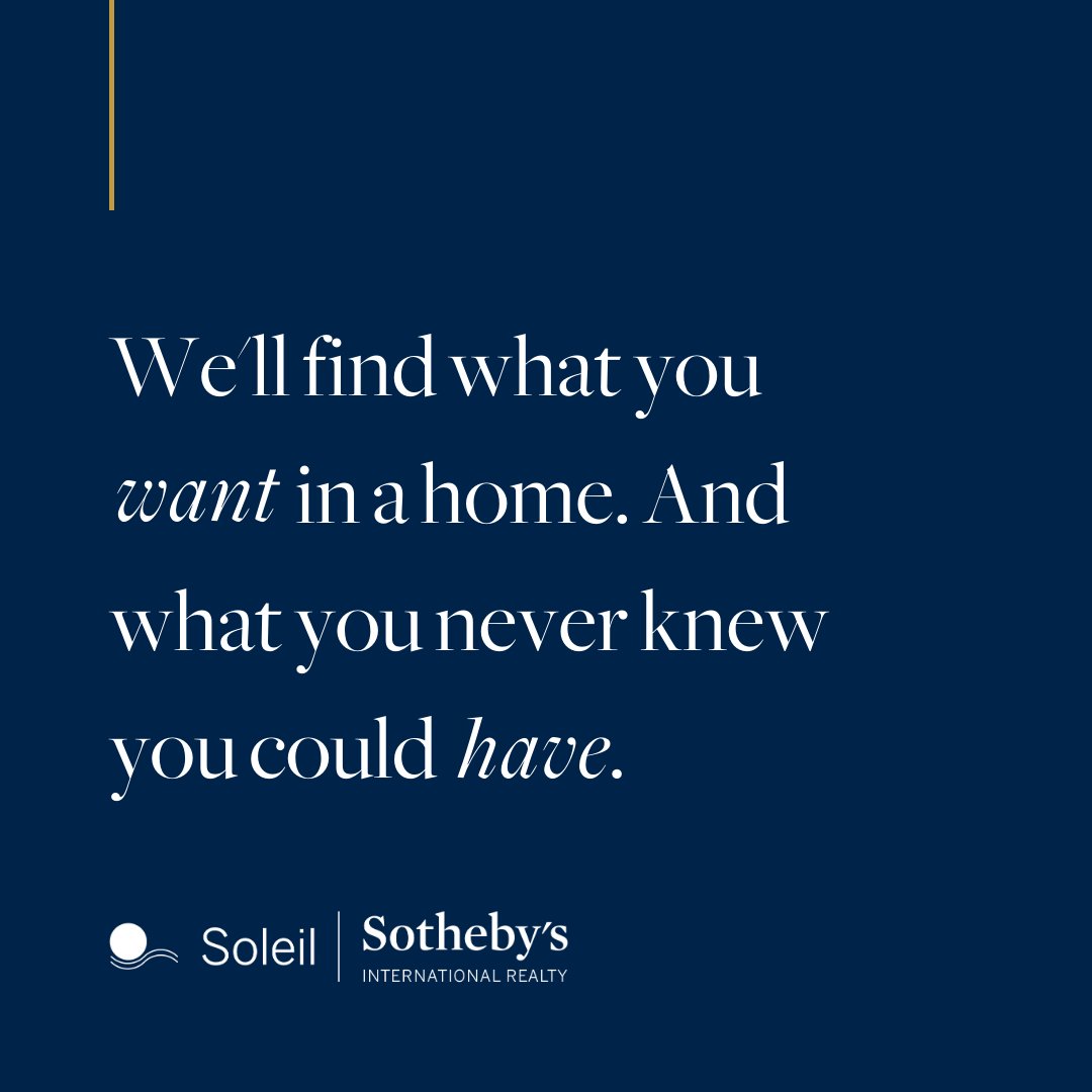 Discover your dream home beyond your imagination. Let Soleil Sotheby's International Realty uncover the possibilities you never knew existed.
