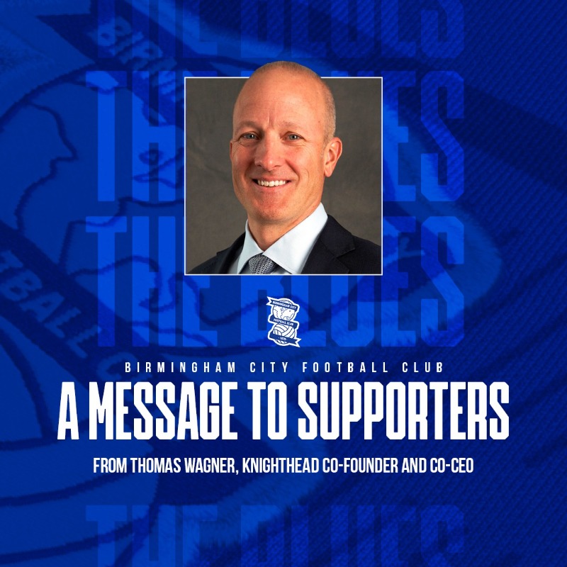 BCFC's tweet photo. A letter to Birmingham City fans from Thomas Wagner, Knighthead Co-Founder and Co-CEO.