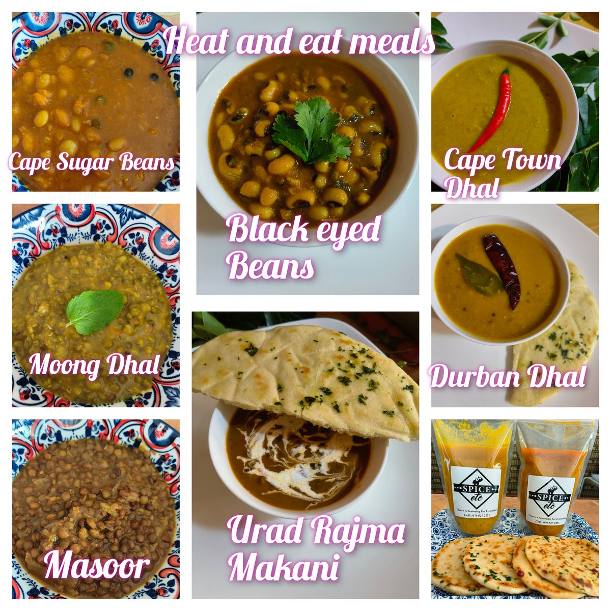 Cape Town Dhal R65 Durban Dhal R65 Masoor R65 Black eye Beans R80 Moong Dhal R80 Cape Sugar Beans R85 Urad Rajma Makani R85 Served with 4 flat bread for this month only, available from Simonstown and Rondebosch East Watsapp Mishkaah on 0795272251