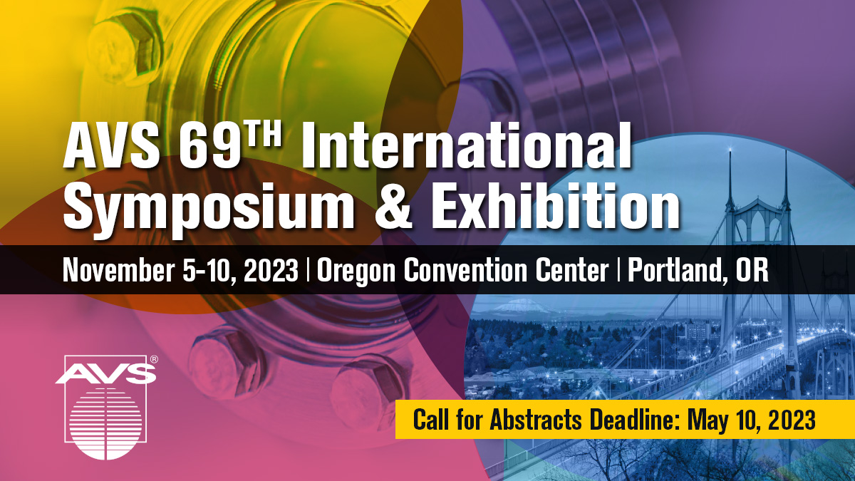 AVS_Members's tweet photo. The #AVS69 abstract deadline is this week: May 10. The November 5-10, meeting in Portland, Oregon will feature presentations on emerging topics related to materials, processing &amp; interfaces. There will be exhibits, professional development, and much more: https://t.co/UBqOIqZ19A https://t.co/DRLCCCHZSR