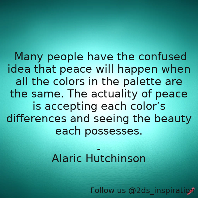 Author - Alaric Hutchinson

#91481 #quote #acceptance #beauty #confusionandattitude #consciousness #growth #innerpeace #inspirational #love #peace #psychology #respect #respectingothers #respectingyourself #spiritual #tolerance #wisdom #zen