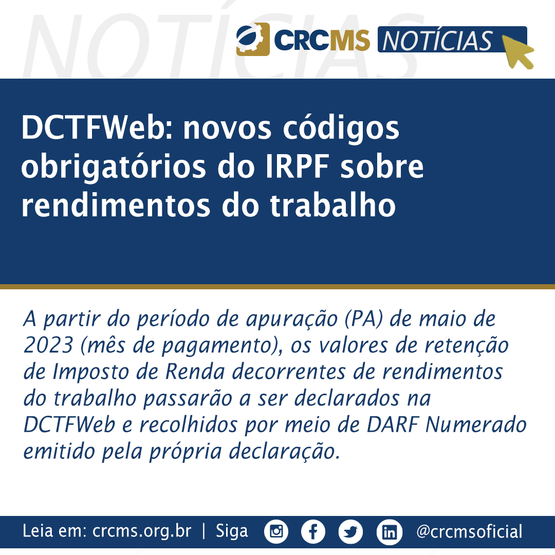 crcmsoficial's tweet photo. A partir de maio/2023, os valores de retenção de Imposto de Renda sobre rendimentos do trabalho serão declarados na DCTFWeb e recolhidos por meio de DARF Numerado.
Leia mais em: https://t.co/Nfb1GTuh5K
#cfc #crc #crcms #somoscontábeis https://t.co/iws4lke07x
