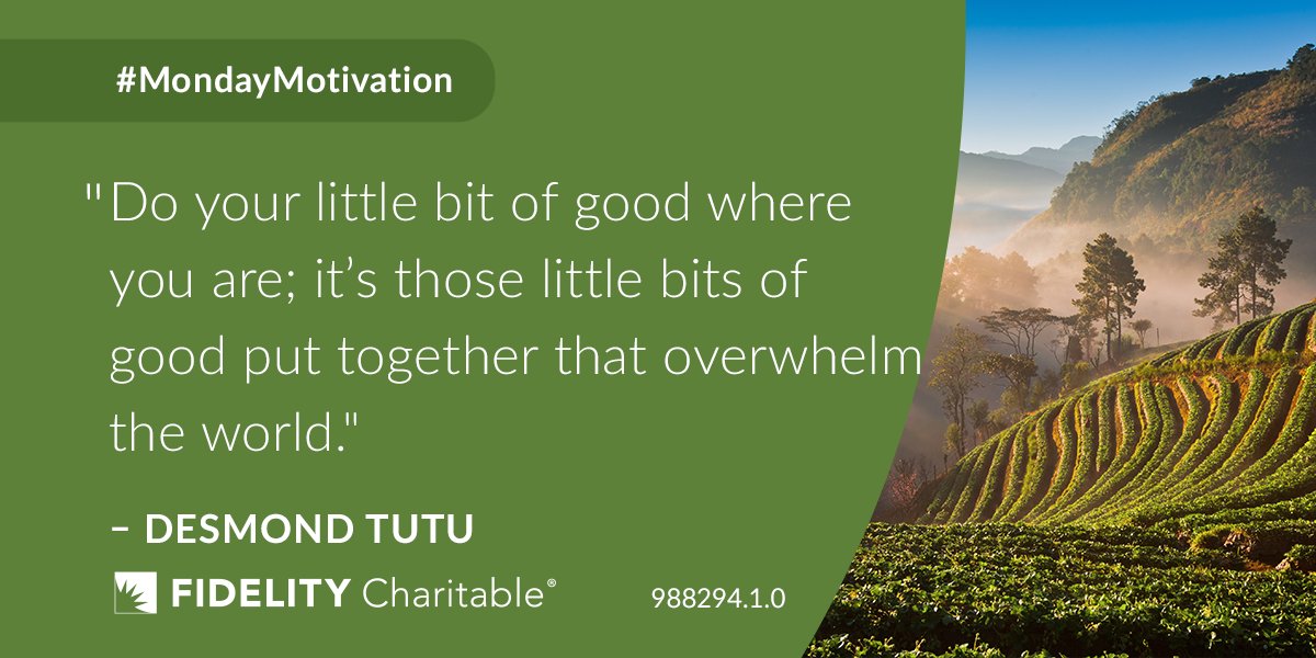 FidelityChrtbl's tweet image. “Do your little bit of good where you are; it’s those little bits of good put together that overwhelm the world.” –Desmond Tutu #MondayMotivation