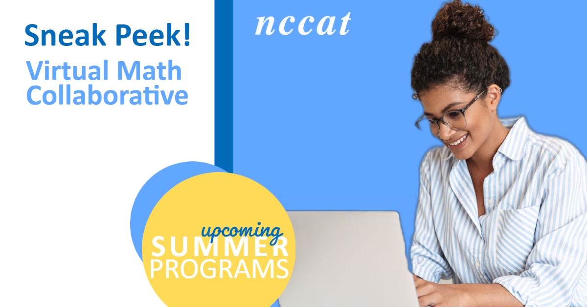 Searching for meaningful professional development this summer?  #NCCAT has a variety of high-quality programs - like a Virtual Math Collaborative coming this summer. Summer registration begins May 16th.  See you this summer at NCCAT!