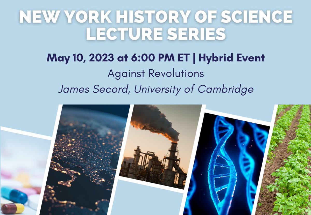 This Wed May 10 at 6pm the incomparable James Secord will talk about  the necessity of replacing outdated revolutionary models in the history of science. All welcome! Join us via zoom or in person
@NYUGallatin! #histSTM 
👇
Register: tinyurl.com/24usuue