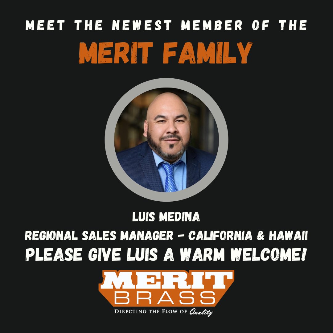 meritbrassco's tweet photo. Meet the newest member of the #MeritFamily, Luis Medina! π
Luis is our new Regional Sales Manager in CA & HI. He has 10+ years of experience in the MEP construction industry and is dedicated to serving our customers. Welcome to the family, Luis! #MeritBrass #MeetTheMeritFamily https://t.co/K6B28YdRDc
