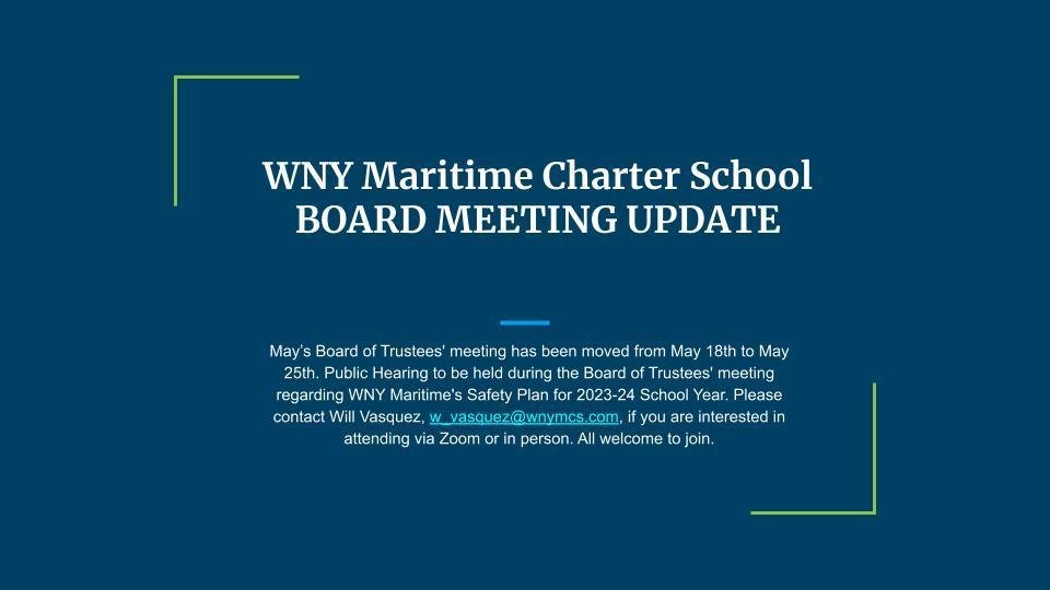 WNY Maritime Charter School (@wny_maritimecs) on Twitter photo NOTICE: May's Board of Trustees' meeting has been moved to May 25th. Public Hearing to be Held regarding WNY Maritime's Safety Plan for 2023 -24 School Year. Please contact Will Vasquez, w_vasquez@wnymcs.com , if you are interested in attending via Zoom/ in person. NOTICE: May's Board of Trustees' meeting has been moved to May 25th. Public Hearing to be Held regarding WNY Maritime's Safety Plan for 2023 -24 School Year. Please contact Will Vasquez, w_vasquez@wnymcs.com , if you are interested in attending via Zoom/ in person.